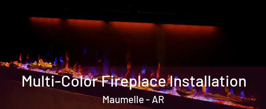  Multi-Color Fireplace Installation Maumelle - AR