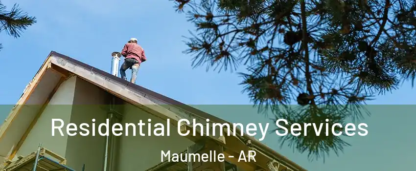  Residential Chimney Services Maumelle - AR