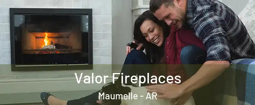  Valor Fireplaces Maumelle - AR