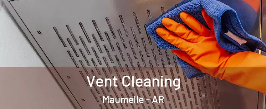 Vent Cleaning Maumelle - AR